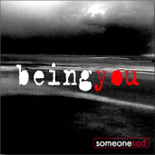 someonesad - being you